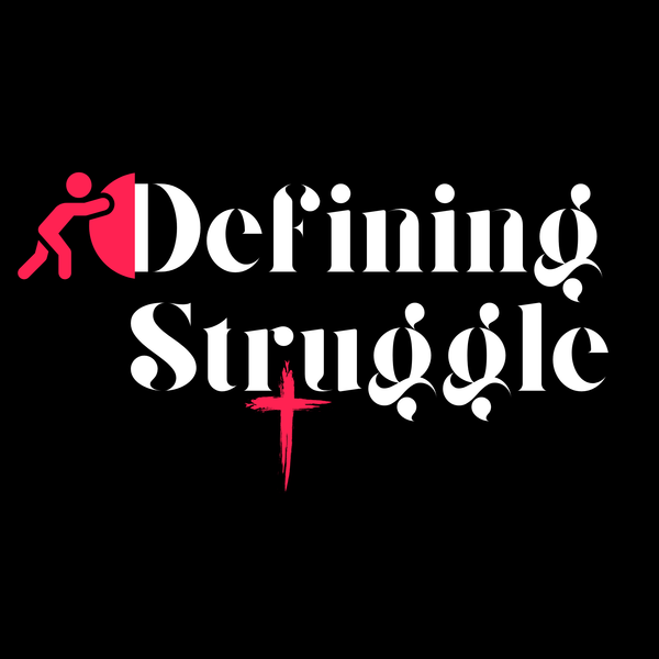 Defining Struggle
