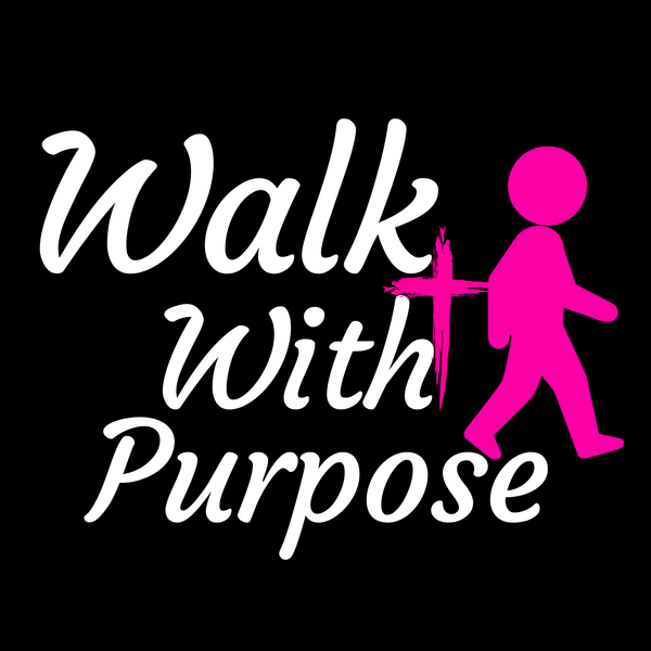 Walk With Purpose